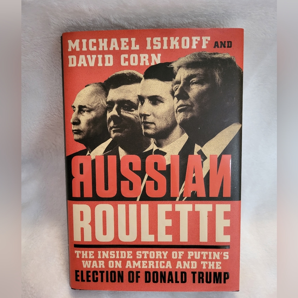 "Russian Roulette: Inside Story of Putin's War on America & the Election of DT"